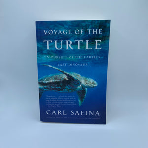 Voyage of the Turtle - Carl Safina